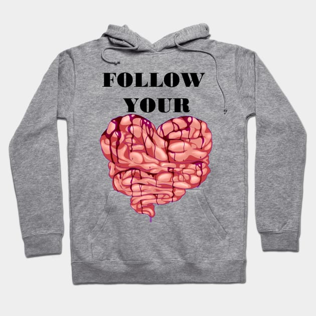 Follow your gut. Hoodie by McSueMe